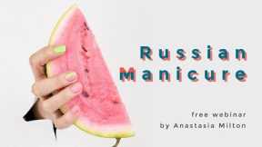 ?Russian Manicure  FREE Webinar