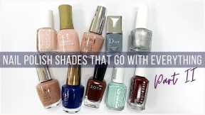 Nail Polish Colors that Go with EVERYTHING