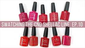 Swatching the ENTIRE CND Shellac Line  [Episode 10]
