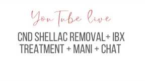CND Shellac removal + IBX treatment + mani w/Mama Salon Life