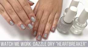 Classic Manicure with Dazzle Dry Heartbreaker [WATCH ME WORK]