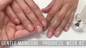 Gentle Manicure. Progress Not perfection. Week #2 [WATCH ME WORK]