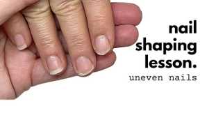How to Shape Uneven Nails  [Nail Shaping Lesson]