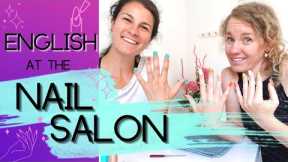 Going to the Nail Salon in English | How to get a manicure in English [Real life English Lesson]