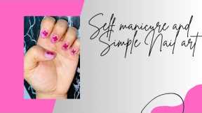 Self Manicure 💅 With Nail Art|Detailed Manicure 💅 Tutorial