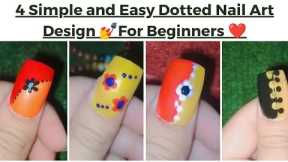 4 Easy Nail Art Designs at Home 🥺💅For Beginners ❤️ #nailart #easynailart #naildesign#viral #trending