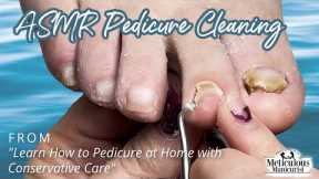 👣ASMR Pedicure Cleaning💆‍♀️Learn How to Pedicure at Home with Conservative Care👣