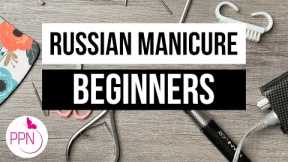 Russian Manicure Tips for Beginners