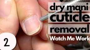 Dry manicure. Cuticle removal. [Watch Me Work]