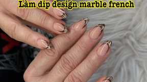 Làm dipping design marble french cực dễ | Nail art designs 2023 | nail tutorial