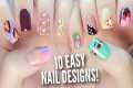 10 Easy Nail Art Designs for