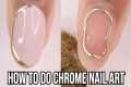 3 WAYS TO DO CHROME POWDER NAIL ART | 